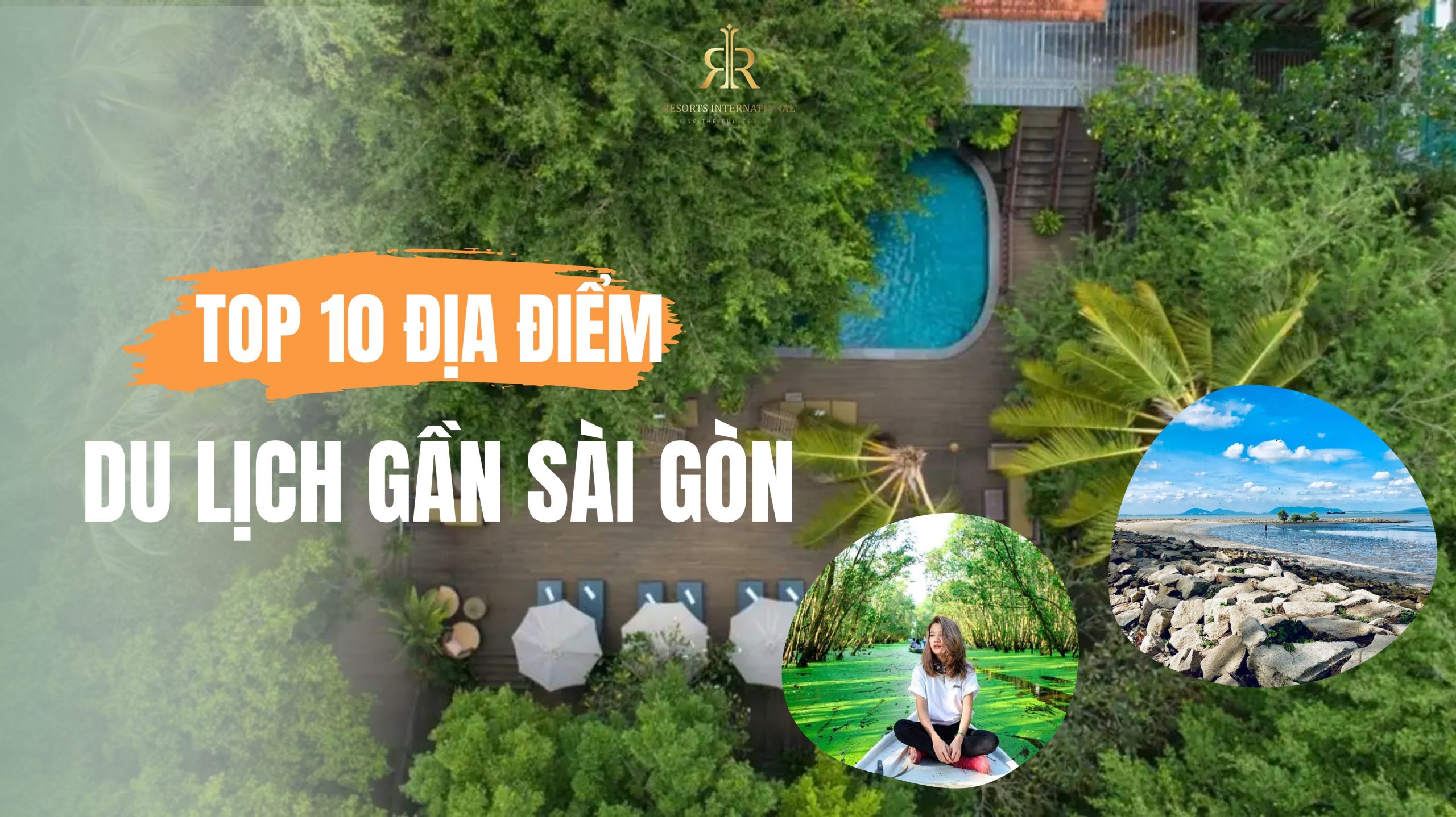 Du lịch gần Sài Gòn: 10 địa điểm nhất định phải đi